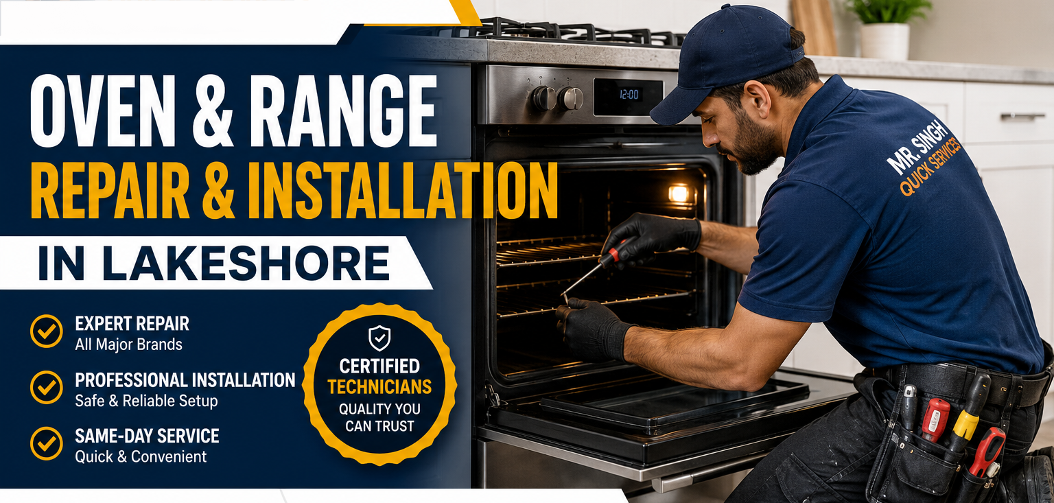 Oven & Range Repair & Installation in Lakeshore | Mr. Singh Quick Services